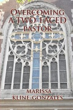portada Overcoming a Two-Faced Pastor (en Inglés)