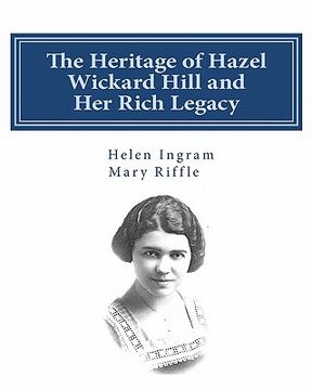 portada the heritage of hazel wickard hill and her rich legacy (en Inglés)