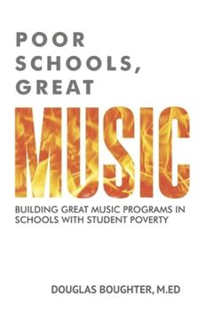 portada Poor Schools, Great Music: Building Great Music Programs in Schools with Student Poverty (en Inglés)