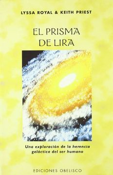 portada El Prisma de Lira: Una Exploración de la Herencia Galáctica del Hombre (Mensajeros del Universo) (in Spanish)