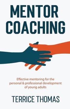 portada Mentor Coaching: Effective Mentoring for the Personal and Professional Development of Young Adults 