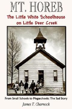 portada mt. horeb: the little white schoolhouse on little deer creek