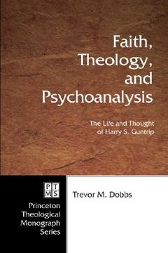 portada faith, theology, and psychoanalysis: the life and thought of harry s. guntrip (en Inglés)