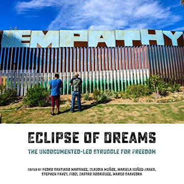 portada Eclipse of Dreams: The Undocumented-Led Struggle for Freedom (en Inglés)