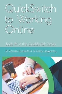 portada QuickSwitch to Working Online: Book #1 in the QuickSwitch Series (en Inglés)