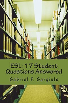 portada Esl: 17 Student Questions Answered (en Inglés)