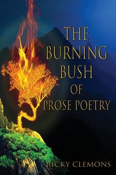 portada The Burning Bush of Prose Poetry (en Inglés)