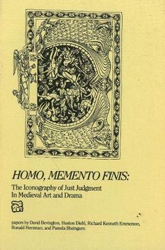 portada Homo, Memento Finis: The Iconography of Just Judgement in Medieval art and Drama (Early Drama, Art, and Music) (in English)