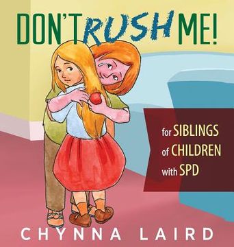 portada Don't Rush Me!: For Siblings of Children With Sensory Processing Disorder (SPD)