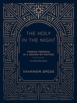 portada The Holy in the Night: Finding Freedom in a Season of Waiting