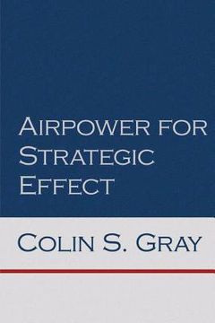 portada Airpower for Strategic Effect (en Inglés)