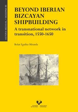 portada Beyond Iberian Bizcayan Shipbuilding