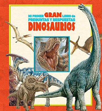 portada Mi Primer Gran Libro de Preguntas y Respuestas Dinosaurios (in Spanish)