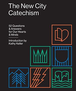 portada The New City Catechism: 52 Questions and Answers for Our Hearts and Minds (The Gospel Coalition)