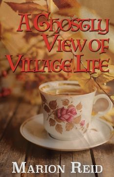 portada A Ghostly View of Village Life (en Inglés)