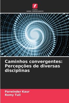 portada Caminhos convergentes: Percepções de diversas disciplinas (in Portuguese)