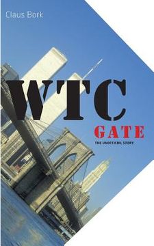 portada WTC gate the unofficial story (en Inglés)