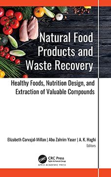 portada Natural Food Products and Waste Recovery: Healthy Foods, Nutrition Design, and Extraction of Valuable Compounds (en Inglés)