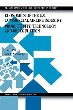 portada Economics of the U.S. Commercial Airline Industry: Productivity, Technology and Deregulation (in English)
