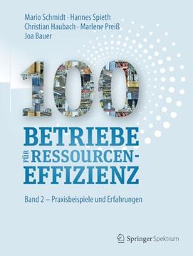 portada 100 Betriebe für Ressourceneffizienz: Band 2 – Praxisbeispiele und Erfolgsfaktoren (en Alemán)