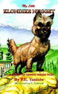 portada my little klondike nugget: a collection of comical doggie tales (en Inglés)