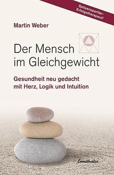 portada Der Mensch im Gleichgewicht: Gesundheit neu Gedacht mit Herz, Logik und Intuition (en Alemán)