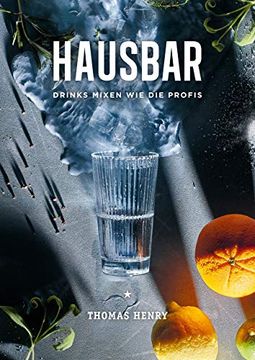 portada Hausbar: Drinks Mixen wie die Profis (en Alemán)