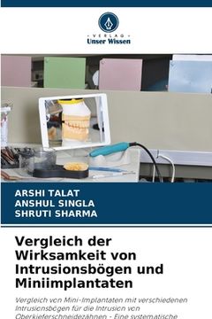portada Vergleich der Wirksamkeit von Intrusionsbögen und Miniimplantaten (in German)