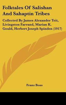 portada folktales of salishan and sahaptin tribes: collected by james alexander teit, livingston farrand, marian k. gould, herbert joseph spinden (1917) (en Inglés)