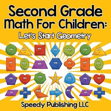 portada Second Grade Math For Children: Let's Start Geometry (en Inglés)