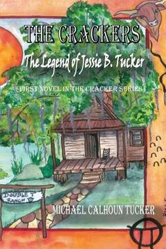 portada The Crackers: The Legend of Jessie B. Tucker (in English)