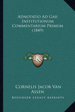 portada Adnotatio Ad Gaii Institutionum Commentarium Primum (1849)
