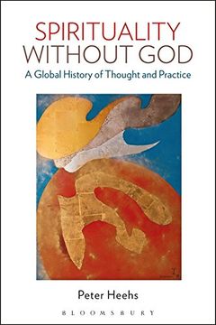 portada Spirituality Without God: A Global History of Thought and Practice 