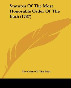 portada statutes of the most honorable order of the bath (1787) (en Inglés)