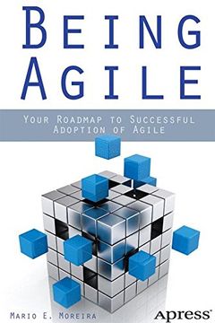 portada Being Agile: Your Roadmap to Successful Adoption of Agile