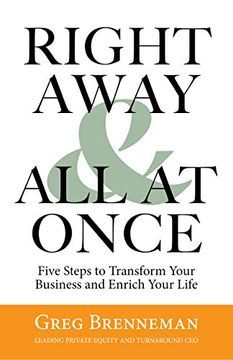 portada Right Away and All At Once: 5 Steps to Transform Your Business and Enrich Your Life (in English)