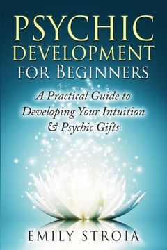 portada Psychic Development for Beginners: A Practical Guide to Developing Your Intuition & Psychic Gifts