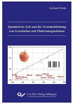 portada Quantisierte Zeit und die Vereinheitlichung von Gravitation und Elektromagnetismus (en Alemán)
