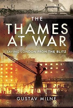 portada The Thames at War: Saving London From the Blitz 