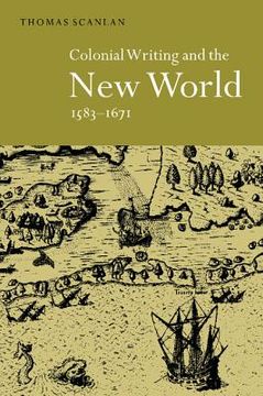portada Colonial Writing and the new World, 1583 1671: Allegories of Desire (en Inglés)