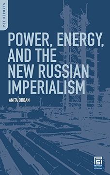 portada Power, Energy, and the new Russian Imperialism (Psi Reports) (en Inglés)