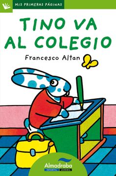portada Tino va al Colegio (Primeras Paginas - lp: Letra de Palo) (in Spanish)