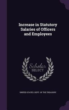 portada Increase in Statutory Salaries of Officers and Employees (en Inglés)