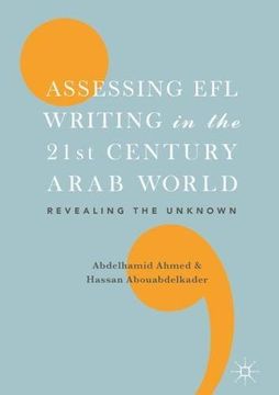 portada Assessing EFL Writing in the 21st Century Arab World: Revealing the Unknown