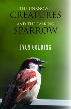 portada The Unknown Creatures and The Talking Sparrow