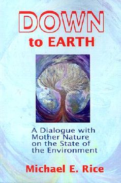 portada down to earth: a dialogue with mother nature on the state of the environment (en Inglés)
