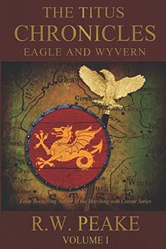 portada The Titus Chronicles: Eagle and Wyvern (en Inglés)