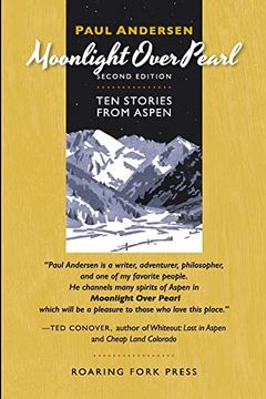 portada Moonlight Over Pearl: Ten Stories From Aspen (en Inglés)