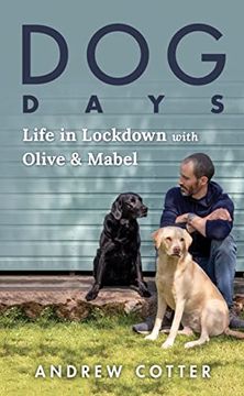 portada Dog Days: Life in Lockdown With Olive & Mabel (Dog mom Gift or dog Owner Gifts for Valentine's Day) 