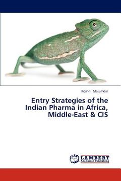 portada entry strategies of the indian pharma in africa, middle-east & cis (en Inglés)